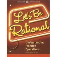 Connected Mathematics 3 Student Edition Grade 6: Let's Be Rational: Understanding Fraction Operations