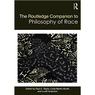 The Routledge Companion to the Philosophy of Race