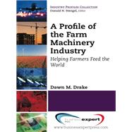 A Profile of the Farm Machinery Industry
