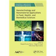 Nanotechnology and Nanomaterial Applications in Food, Health, and Biomedical Sciences