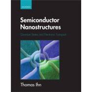 Semiconductor Nanostructures Quantum states and electronic transport