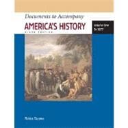 Documents to Accompany America's History, Volume I To 1877