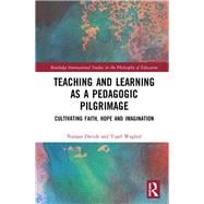 Teaching and Learning as a Pedagogic Pilgrimage