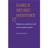 Early Music History: Studies in Medieval and Early Modern Music