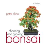 Choosing and Growing Bonsai