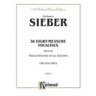36 Eight-Measure Vocalises: Opus 94: For Elementary Vocal Teaching: For Alto Voice