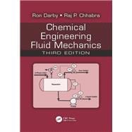 Chemical Engineering Fluid Mechanics, Third Edition