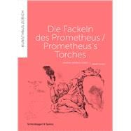 Prometheus's Torches / Die Fackeln des Prometheus's Torches