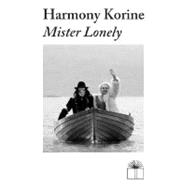 Harmony Korine: Mister Lonely