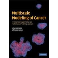 Multiscale Modeling of Cancer: An Integrated Experimental and Mathematical Modeling Approach