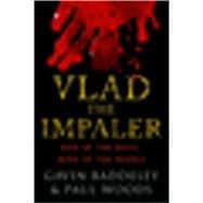 Vlad the Impaler: Son of the Devil, Hero of the People