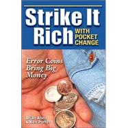 Strike it Rich with Pocket Change