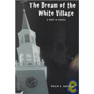 The Dream of the White Village: A Novel in Stories
