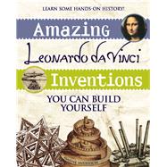 Amazing Leonardo Da Vinci Inventions You Can Build Yourself