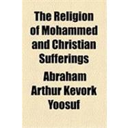 The Religion of Mohammed and Christian Sufferings