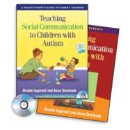 Teaching Social Communication to Children with Autism (2 Book Set), First Edition A Practitioner's Guide to Parent Training and A Manual for Parents