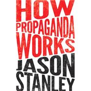 How Propaganda Works