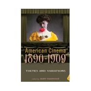 American Cinema 1890-1909