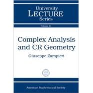 Complex Analysis and CR Geometry