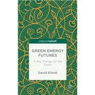 Green Energy Futures A Big Change for the Good