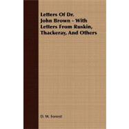 Letters of Dr. John Brown: With Letters from Ruskin, Thackeray, and Others