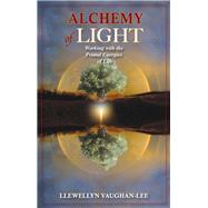 Alchemy of Light Working with the Primal Energies of Life