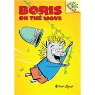 Boris on the Move: A Branches Book (Boris #1)