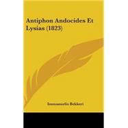 Antiphon Andocides Et Lysias
