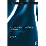 Long-term Care for the Elderly in Europe: Development and Prospects