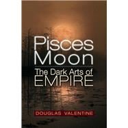 Pisces Moon The Dark Arts of Empire