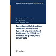 Proceedings of the International Conference on Information Systems Design and Intelligent Applications 2012 Held in Visakhapatnam, India, January 2012