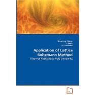 Application of Lattice Boltzmann Method -: Thermal Multiphase Fluid Dynamics