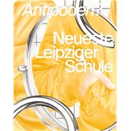 Antipodes? The Newest Leipzig School