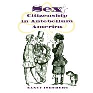 Sex and Citizenship in Antebellum America