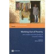 Working Out of Poverty : Job Creation and the Quality of Growth in Africa