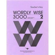 Wordly Wise 3000: Book 2 : Teacher's Key