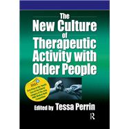 The New Culture of Therapeutic Activity With Older People