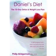Daniel's Diet : The 10 Day Detox and Weight Loss Plan