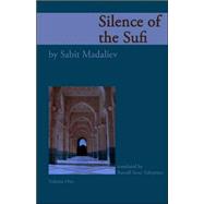 Silence of the Sufi And I Do Call to Witness the Self-Reproaching Spirit