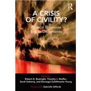 A Crisis of Civility?: Political Discourse and its Discontents