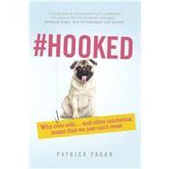 #Hooked Revealing The Hidden Tricks Of Memorable Marketing