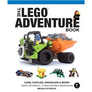 The LEGO Adventure Book, Vol. 1 Cars, Castles, Dinosaurs and More!