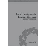 Jewish Immigrants in London, 1880û1939