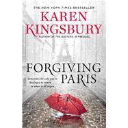 Forgiving Paris A Novel