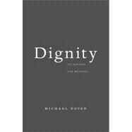 Dignity : Its History and Meaning