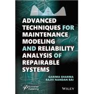 Advanced Techniques for Maintenance Modeling and Reliability Analysis of Repairable Systems