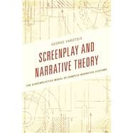 Screenplay and Narrative Theory The Screenplectics Model of Complex Narrative Systems