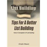 Tips for a Better List Building