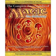 Complete Encyclopedia of Magic: The Gathering Vol. 6 : The Complete Card Guide