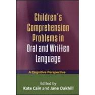Children's Comprehension Problems in Oral and Written Language A Cognitive Perspective